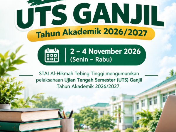 Pengumuman Pelaksanaan UTS Ganjil Tahun Akademik 2026/2027 STAI Al-Hikmah Tebing Tinggi